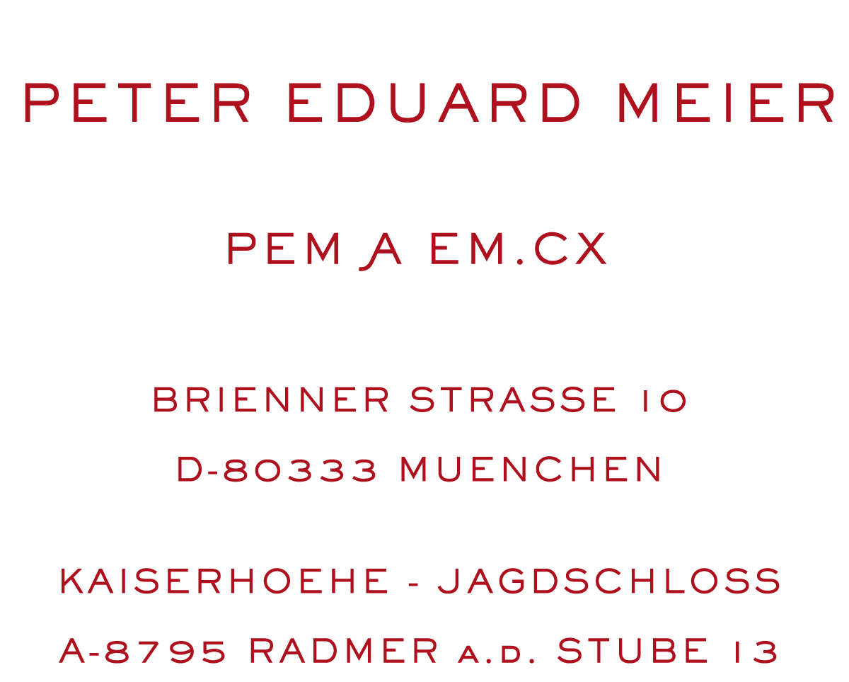 Peter Eduard Meier, Brienner Str. 10, D-80333 Muenchen